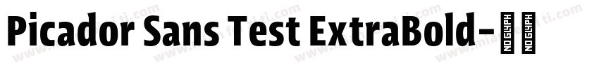 Picador Sans Test ExtraBold字体转换